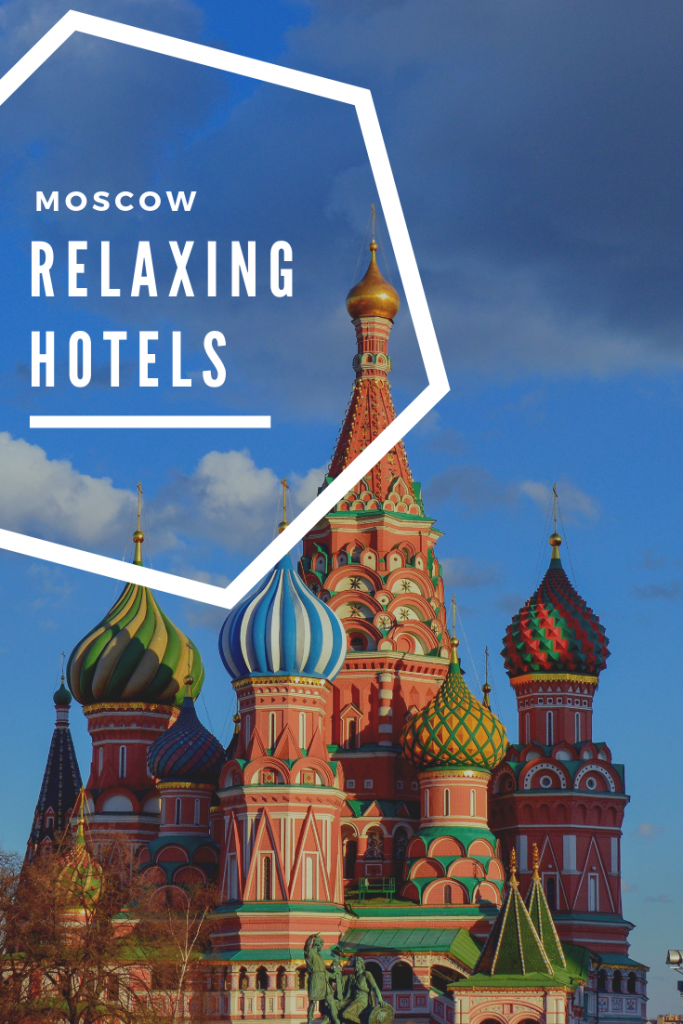 best relaxing hotels in moscow
